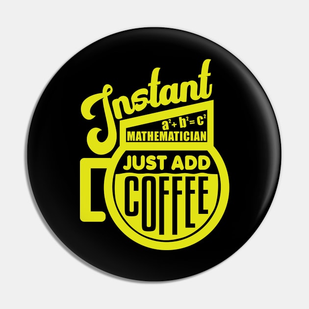 Instant mathematician just add coffee Pin by colorsplash