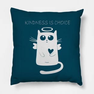 Kindness Is Choice Pillow