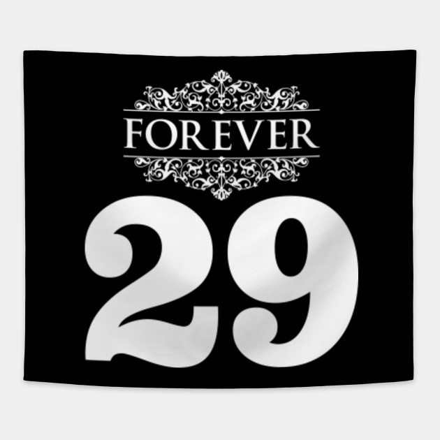 Scarica Gratis Images Forever 29 Funny Age 30th Birthday Humor Design Forever 29 le plus cool salutations