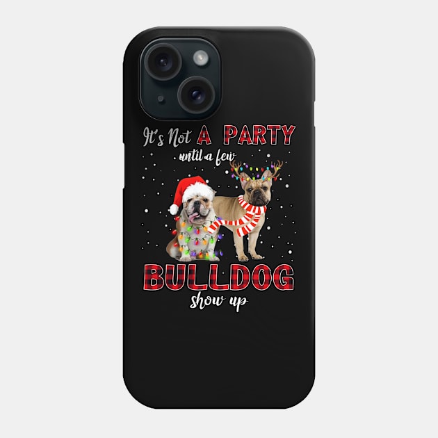 It's Not A Party With A Jew Bulldog Show Up Funny Gift Phone Case by kimmygoderteart