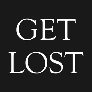 Get Lost T-Shirt