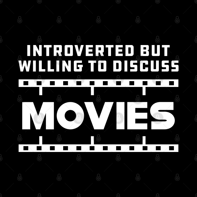 movie - Introverted but willing to discuss movies by KC Happy Shop