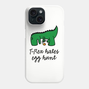 T-Rex hates egg hunt Happy Easter egg searching Phone Case