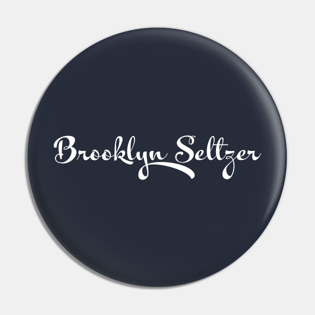 Brooklyn Seltzer Pin by TheAllGoodCompany