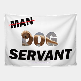 Man Dog Servant - Labradoodle oil painting word art Tapestry