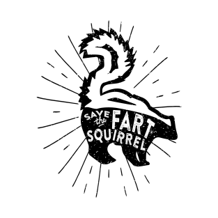 Save the Fart Squirrel T-Shirt