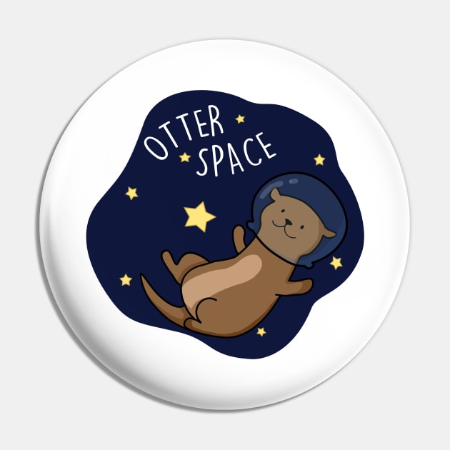 Otter Space Cute Astronaut Outer Space Otter Pun Pin by punnybone