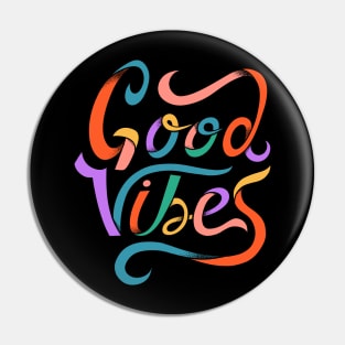 Good Vibes Pin