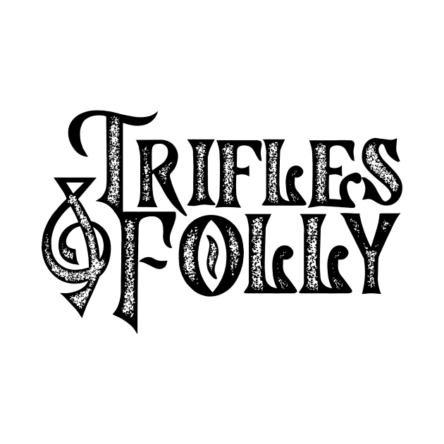 Trifles & Folly by Martin & Brice