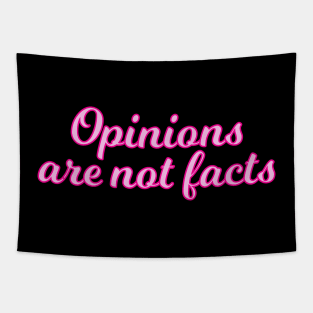 Opinions are not facts - pink edition Tapestry