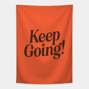 Keep Going by The Motivated Type in Orange and Black Tapestry