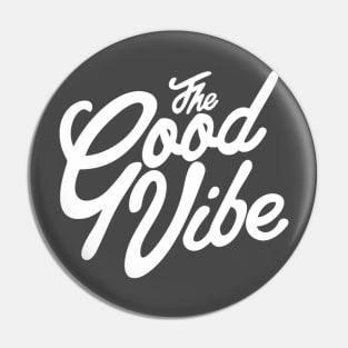 The good vibe Pin