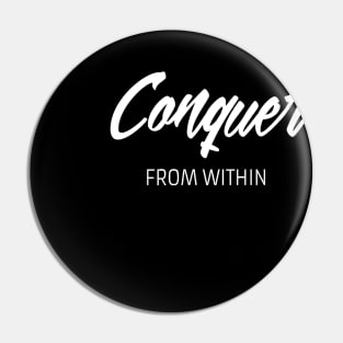 Conquer from within Pin