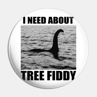 Tree Fiddy Pin