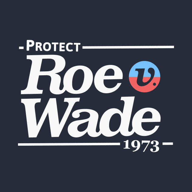 Protect Roe V Wade, Pro Choice Shirt by Boots