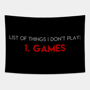 I don't play games Tapestry
