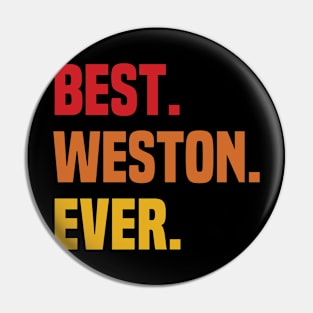 BEST WESTON EVER ,WESTON NAME Pin