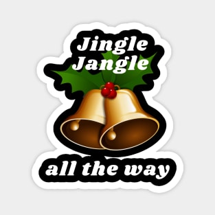 Jingle Jangle all the way Magnet