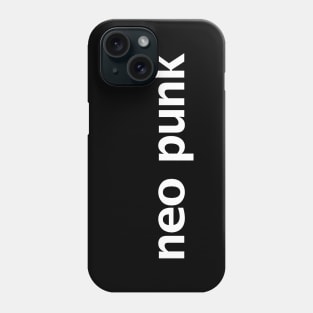 Neo Punk Typography White Text Phone Case