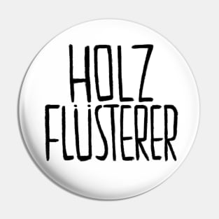 German, Schreiner, Tischler, Holzflüsterer Pin