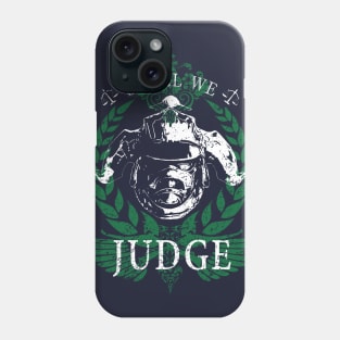 Shall we Judge Phone Case