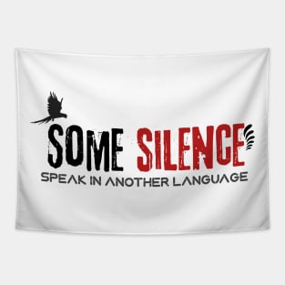 Silence is another language Tapestry