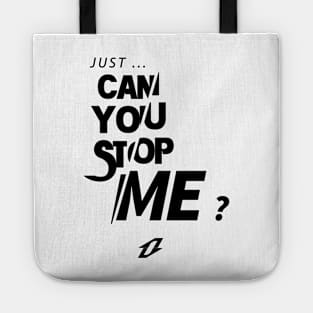 OMW - Just Can You Stop Me ? Tote