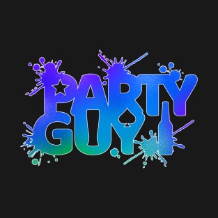 Party Guy typography design T-Shirt