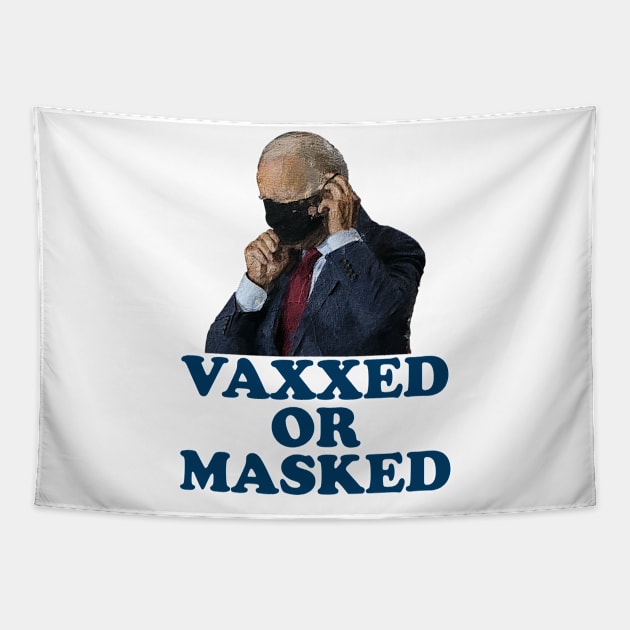 VAXXED OR MASKED Tapestry by Calisi