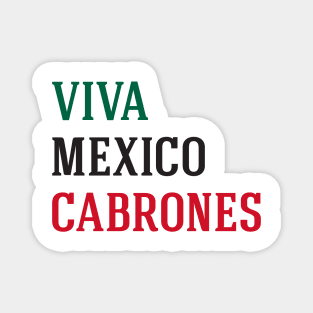 Viva Mexico Cabrones Magnet