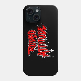 Rodeo Attitude Phone Case