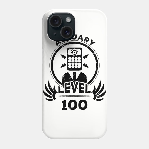 Level 100 Actuary Gift For Actuary Phone Case by atomguy