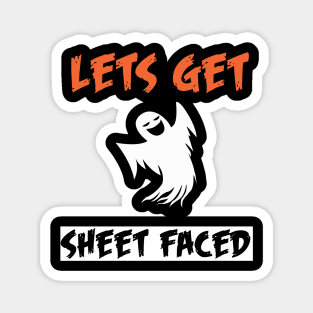 Let's Get Sheet Faced Magnet