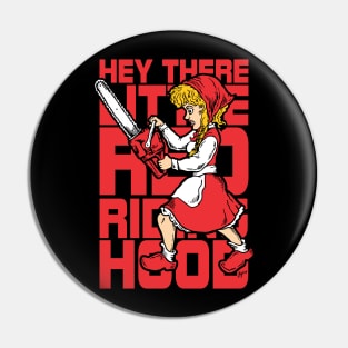 Hey There Little Red Riding Hood Pin