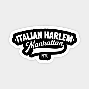 Italian Harlem Manhattan - NYC Neighborhood Shirts Magnet