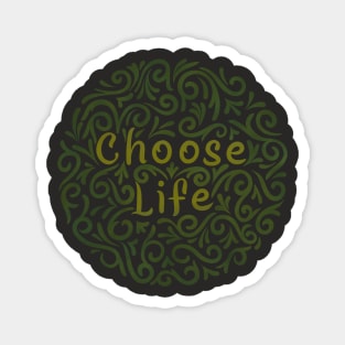 choose life (III) Magnet