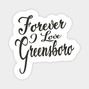 Forever i love Greensboro Magnet