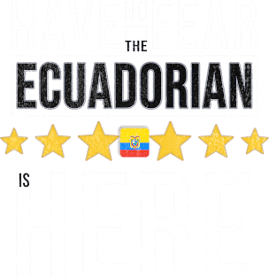 Have No Fear The Ecuadorian Is Here - Gift for Ecuadorian From Ecuador Magnet