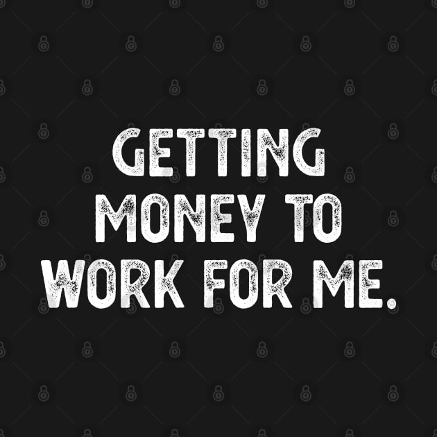 Getting Money To Work For Me Passive Income by rainoree