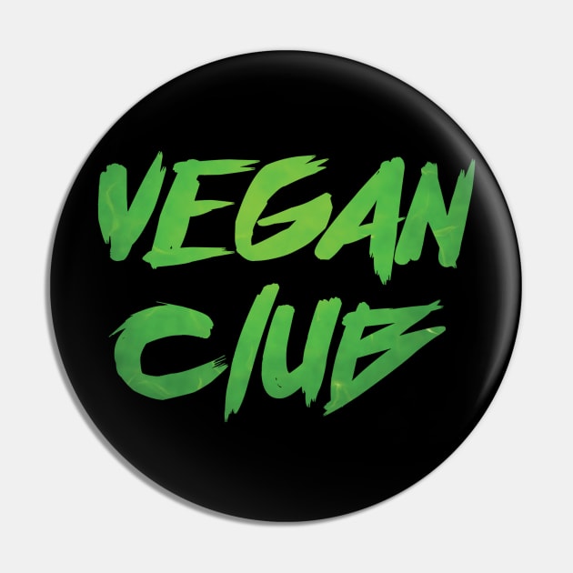 Vegan club Pin by Finito_Briganti