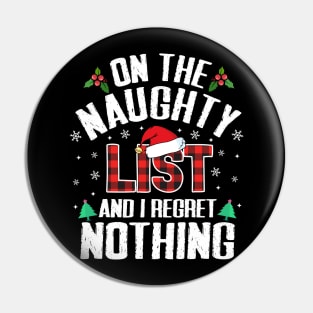 On The Naughty List And I Regret Nothing Funny Christmas Plaid Pajama Pin