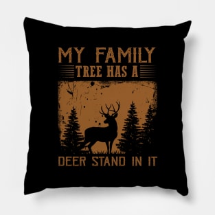 Hunting My Family Tree Has A Deer Stand In It Pillow