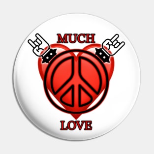 Much Love Pin