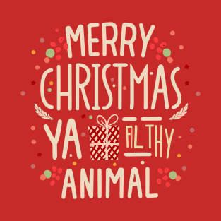 Ugly Christmas Sweater - Merry Christmas You Filthy Animal Funny Christmas Gift T-Shirt