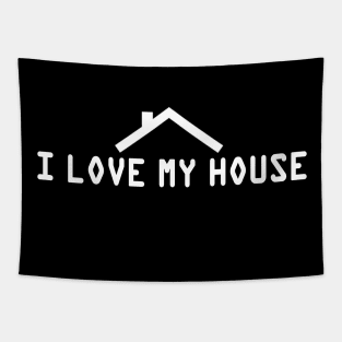 I love my house Tapestry