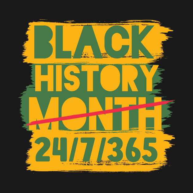 Black History Month 24/7/365 Black men African American by hs studio