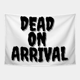 DEAD ON ARRIVAL Halloween Pun Tapestry