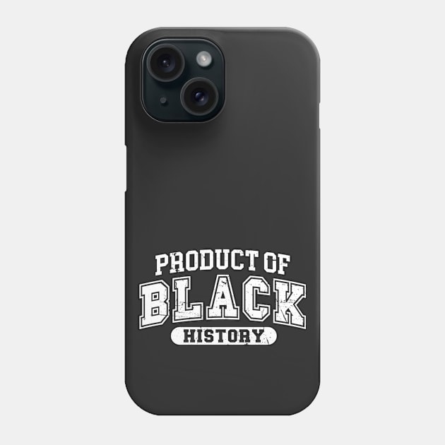 Product Of Black History Phone Case by Nessanya