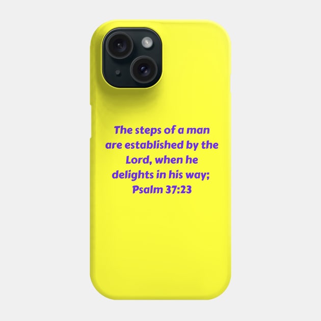 Bible Verse Psalm 37:23 Phone Case by Prayingwarrior