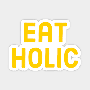 Eat Holic Magnet